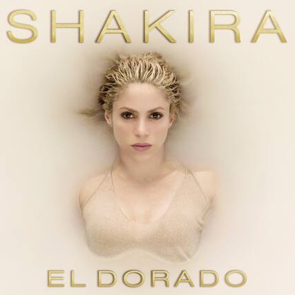 SHAKIRA
EL DORADO