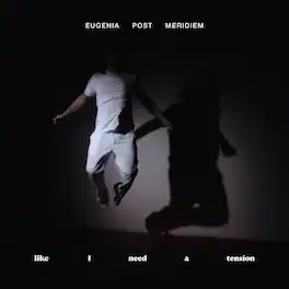 Eugenia Post Meridiem - Like I Need A Tension - VINYL LP
