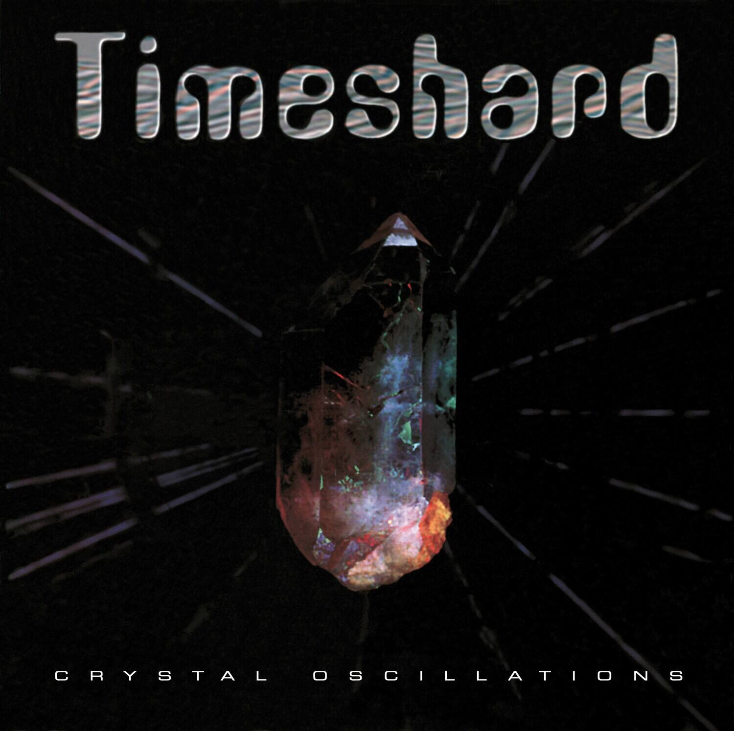 Timeshard  
CRYSTAL OSCILLATIONS