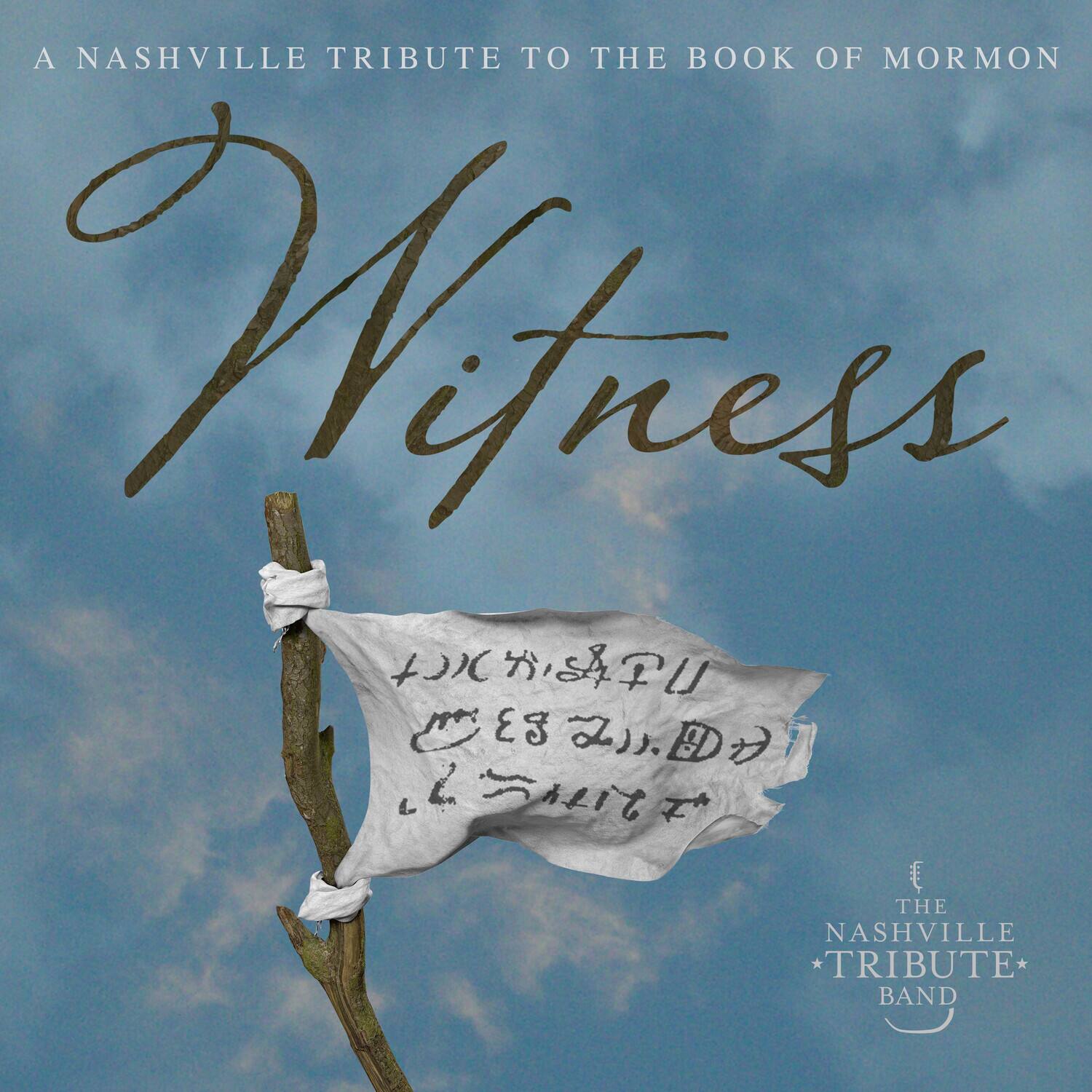 A Nashville Tribute to the Book of Mormon

Witness

The Nashville Tribute Band