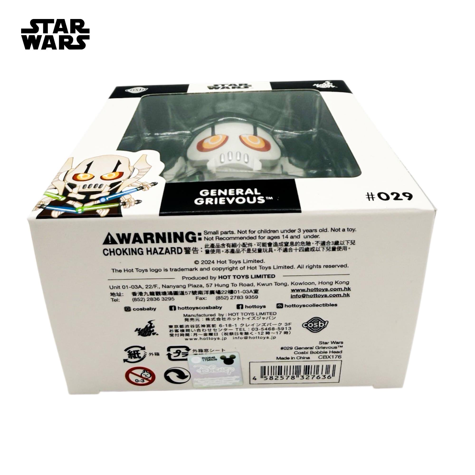 STAR WARS WRV GENERAL TA GRIEVOUS #029  
Not for children under 3 years old. Not a toy. Small parts.  
WARNING: CHOKING HAZARD  
2024 Hot Toys Limited. All rights reserved.  
The Hot Toys logo is trademark and copyright  
Produced by HOT TOYS LIMITED  
To Road, Kwun Tong, Kowloon, Hong Kong  
Unit 01-03A, 22/F, Nanyang Plaza, 57 Hung To Road, Kwun Tong, Kowloon, Hong Kong  
Tel: (852) 2836 3295 Fax: (852) 2703  
www.hottoys.com.hk  
info@hottoys.com.hk  
3295 Fax: (85) 2703  
Tel: (852) 2836  
hottoyscosbaby  
hottoyscollectibles  
cosbaby  
E Manulastured by HOT LIMITED  
6-18-1  
3F TEL 03-5468-5913  
NBU 1281
