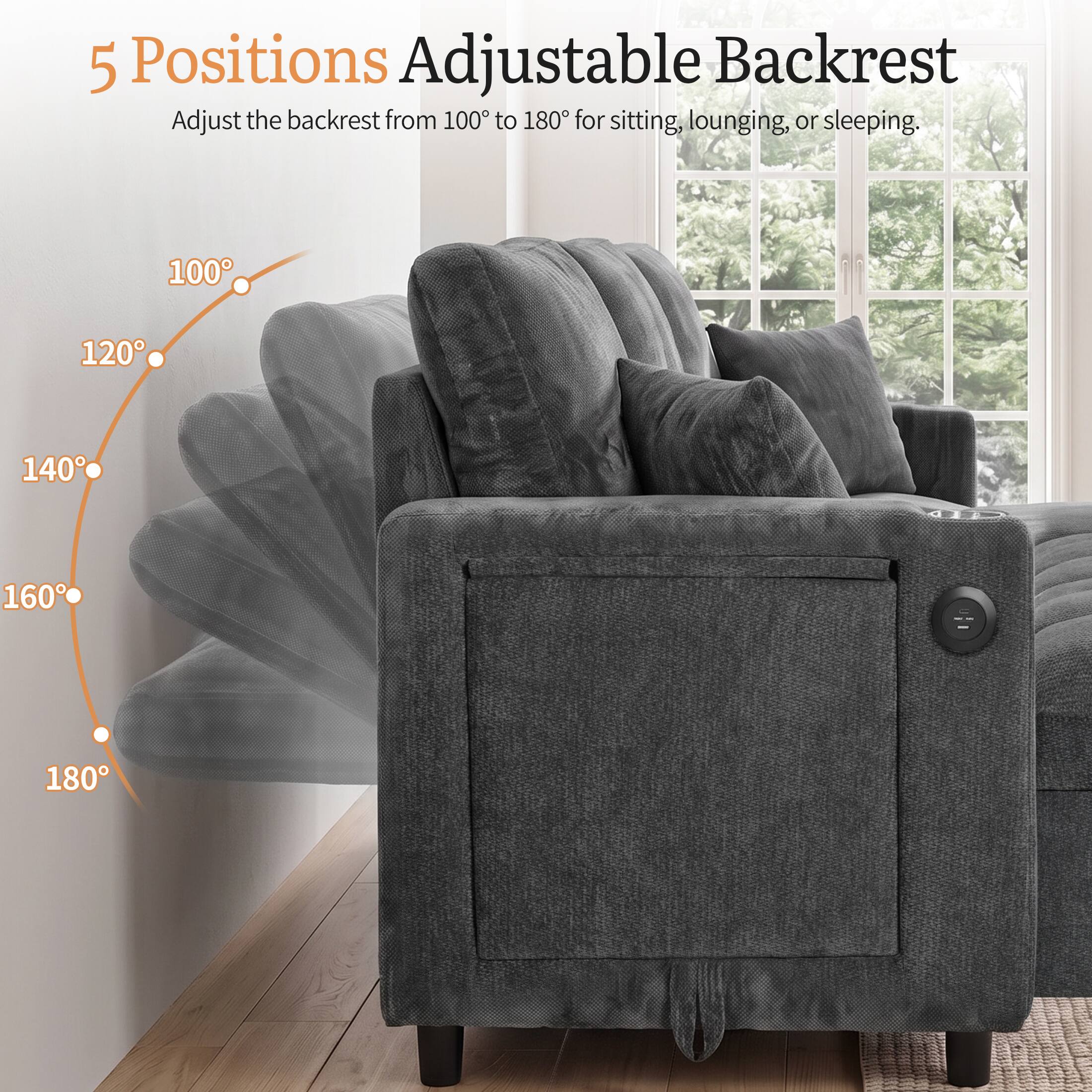 5 Positions Adjustable Backrest  
Adjust the backrest from 100° to 180° for sitting, lounging, or sleeping.

100°  
120°  
140°  
160°  
180°