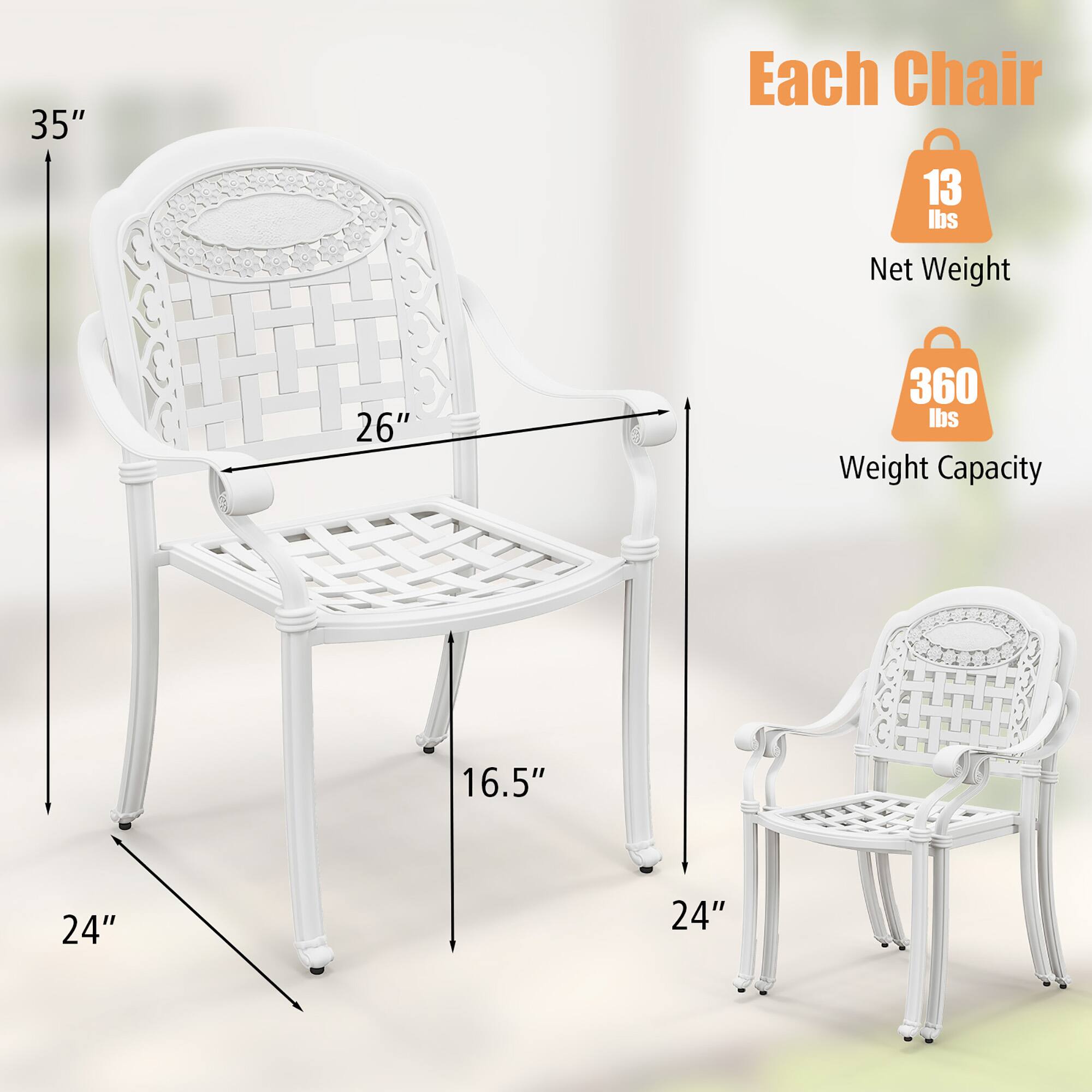 Each Chair

- Net Weight: 13 lbs
- Weight Capacity: 360 lbs

Dimensions:
- Height: 35"
- Width: 26"
- Depth: 24"
- Seat Height: 16.5"