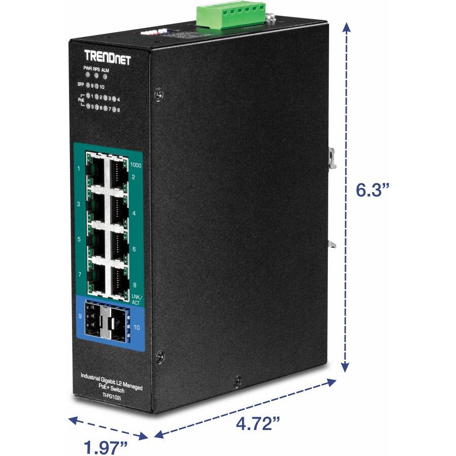 TRENDnet Industrial Gigabit L2 Managed PoE+ Switch  
TPG105  

Dimensions:  
- Height: 6.3"  
- Width: 4.72"  
- Depth: 1.97"  

Ports:  
- 10 Gigabit SFP ports (SFP 9-10)  
- 8 Gigabit Ethernet ports (1-8)  
- 1000 Mbps Ethernet port (10)  

Indicators:  
- PWR, RPS, ALM  
- Link/Activity (1-8)  

Model: TPG105