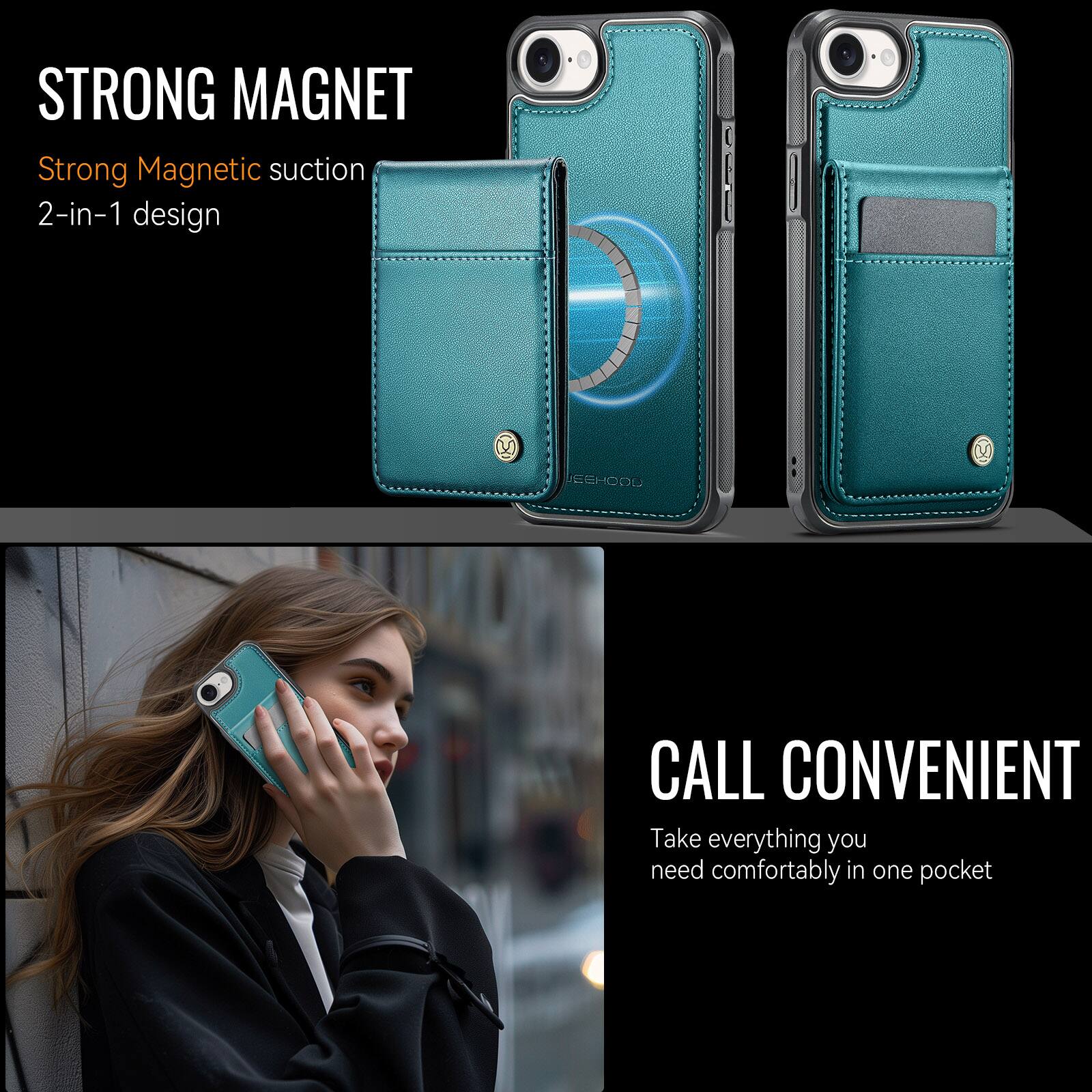 STRONG MAGNET  
Strong Magnetic suction  
2-in-1 design  

CALL CONVENIENT  
Take everything you need comfortably in one pocket