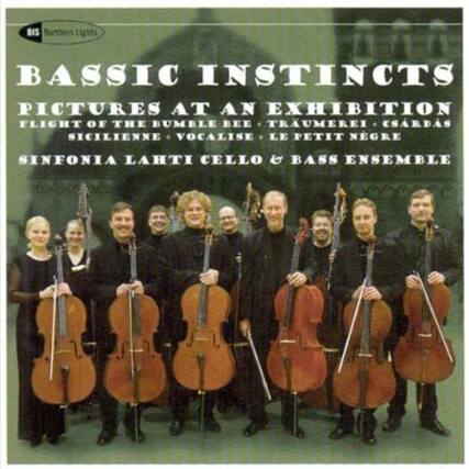 BASSIC INSTINCTS
PICTURES AT AN EXHIBITION
FLIGHT OF THE BUMBLE BEE
TRAUMEREI
SICILIENNE
VOCALISE
LE PETIT NEGRE
SINFONIA LAHTI CELLO & BASS ENSEMBLE