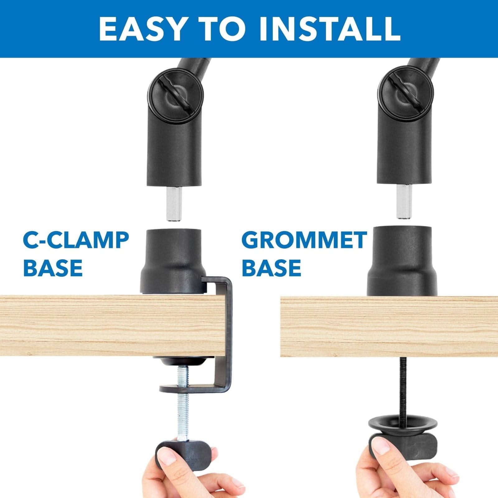 EASY TO INSTALL

C-CLAMP BASE

GROMMET BASE
