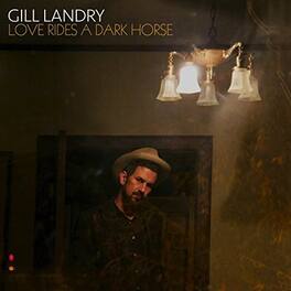 Gill Landry - Love Rides A Dark Horse - VINYL LP