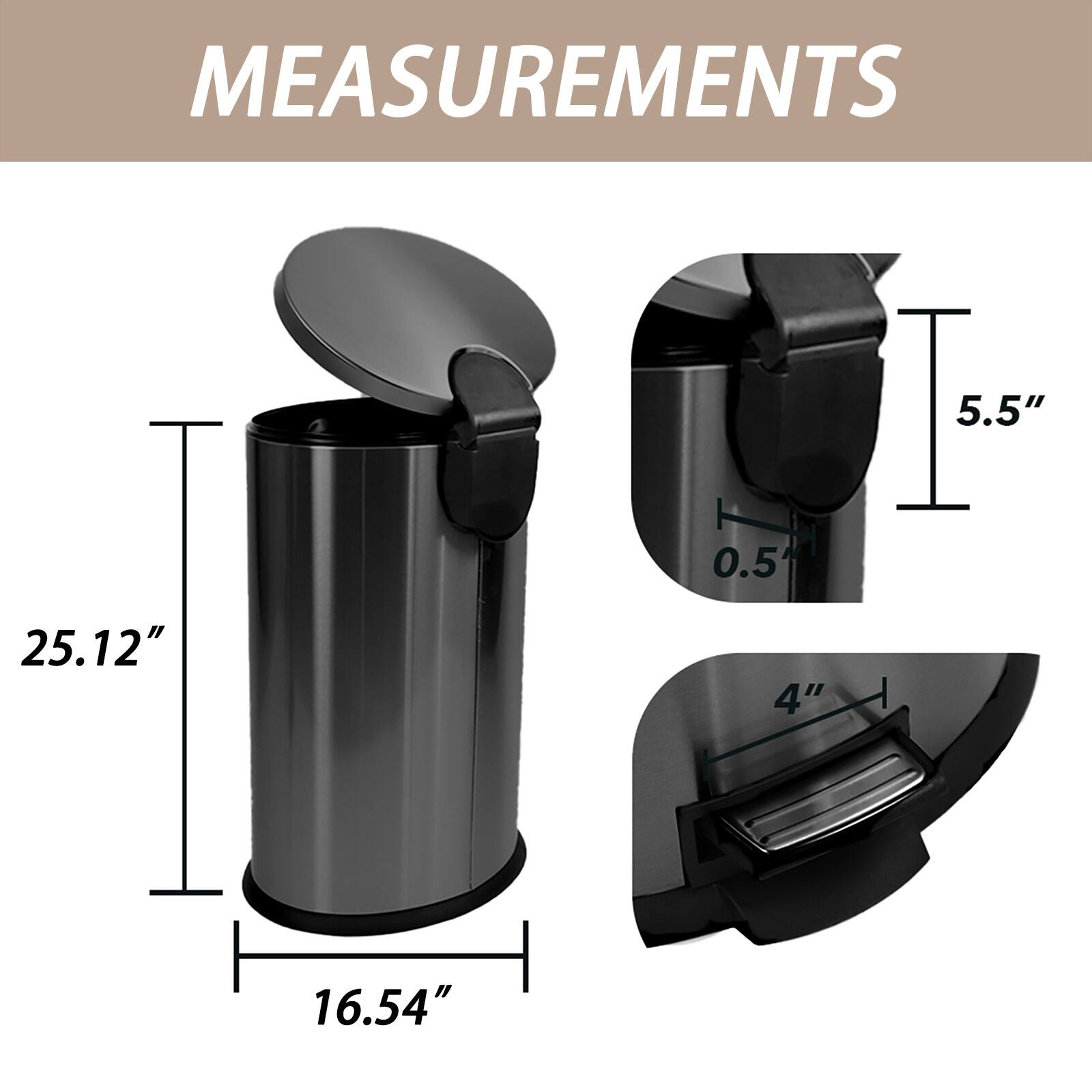 MEASUREMENTS

- Height: 25.12"
- Diameter: 16.54"
- Lid Height: 5.5"
- Opening Width: 4"
- Thickness: 0.5"