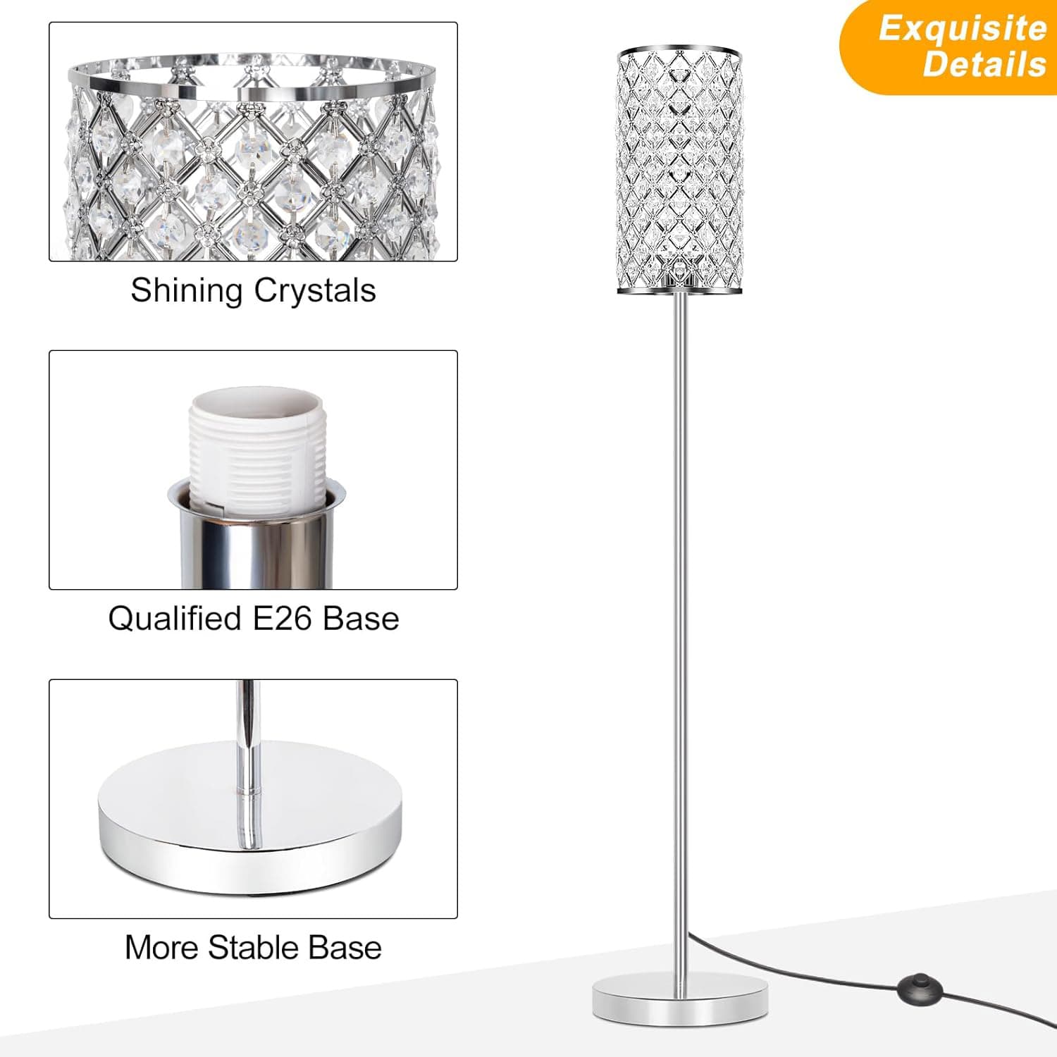 Exquisite Details  
Shining Crystals  
Qualified E26 Base  
More Stable Base