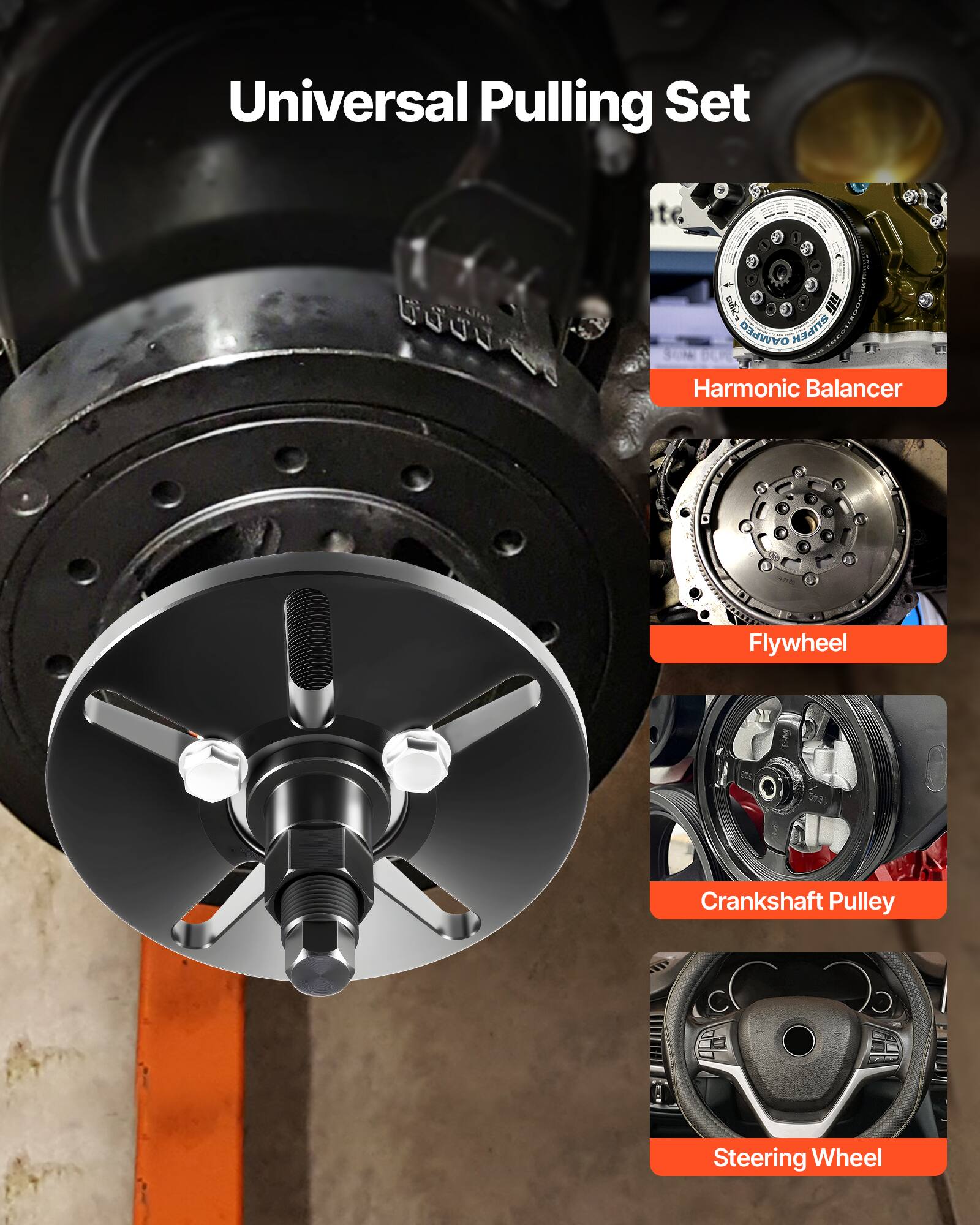 Universal Pulling Set

- Harmonic Balancer
- Flywheel
- Crankshaft Pulley
- Steering Wheel