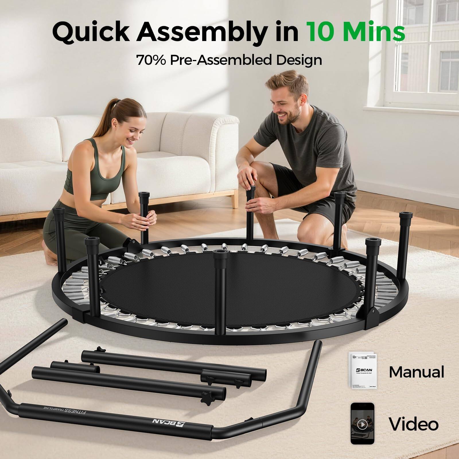 Quick Assembly in 10 Mins  
70% Pre-Assembled Design  
Manual  
Video