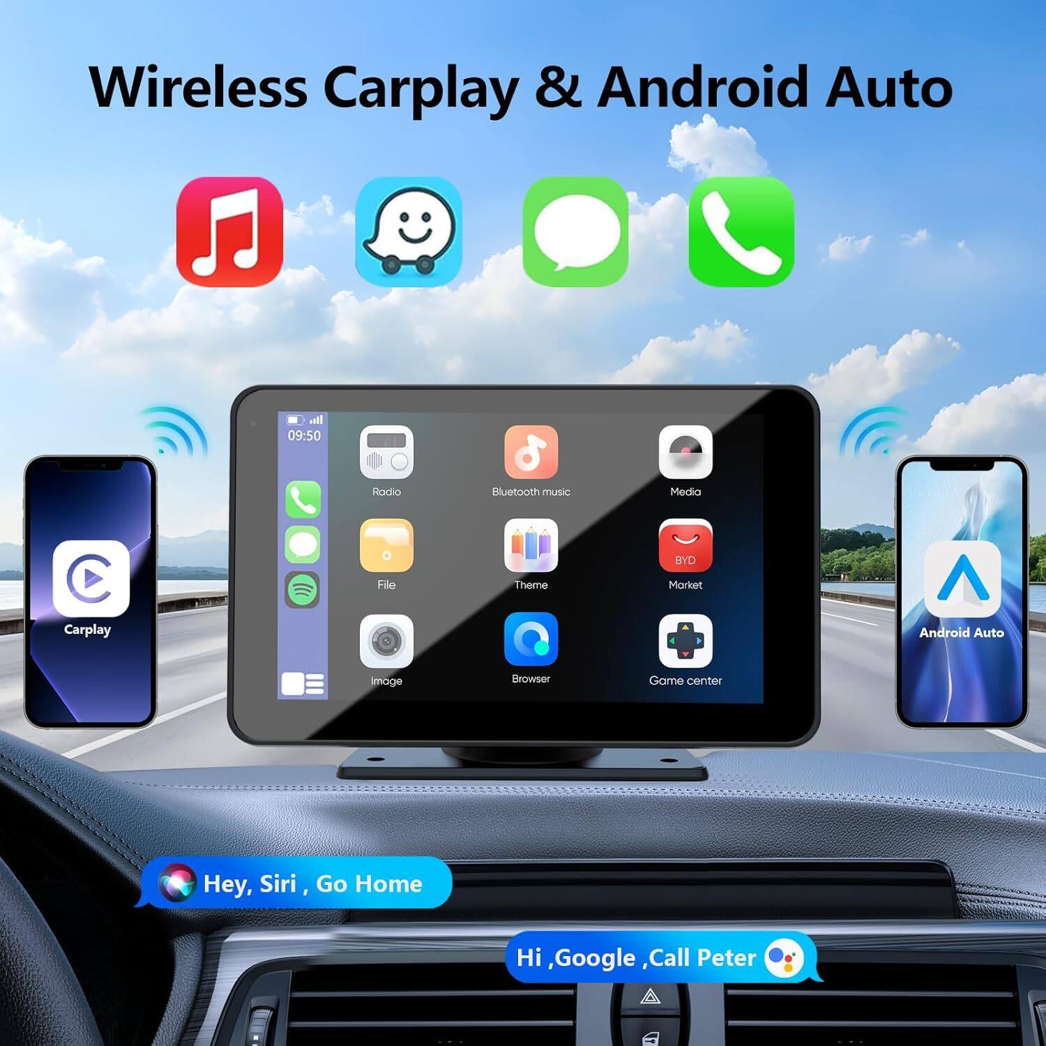 Wireless Carplay & Android Auto

09:50

- Radio
- Bluetooth music
- Media
- File
- Theme
- Browser
- Image
- Game center
- BYD Market

Carplay
Android Auto

Hey, Siri, Go Home

Hi, Google, Call Peter