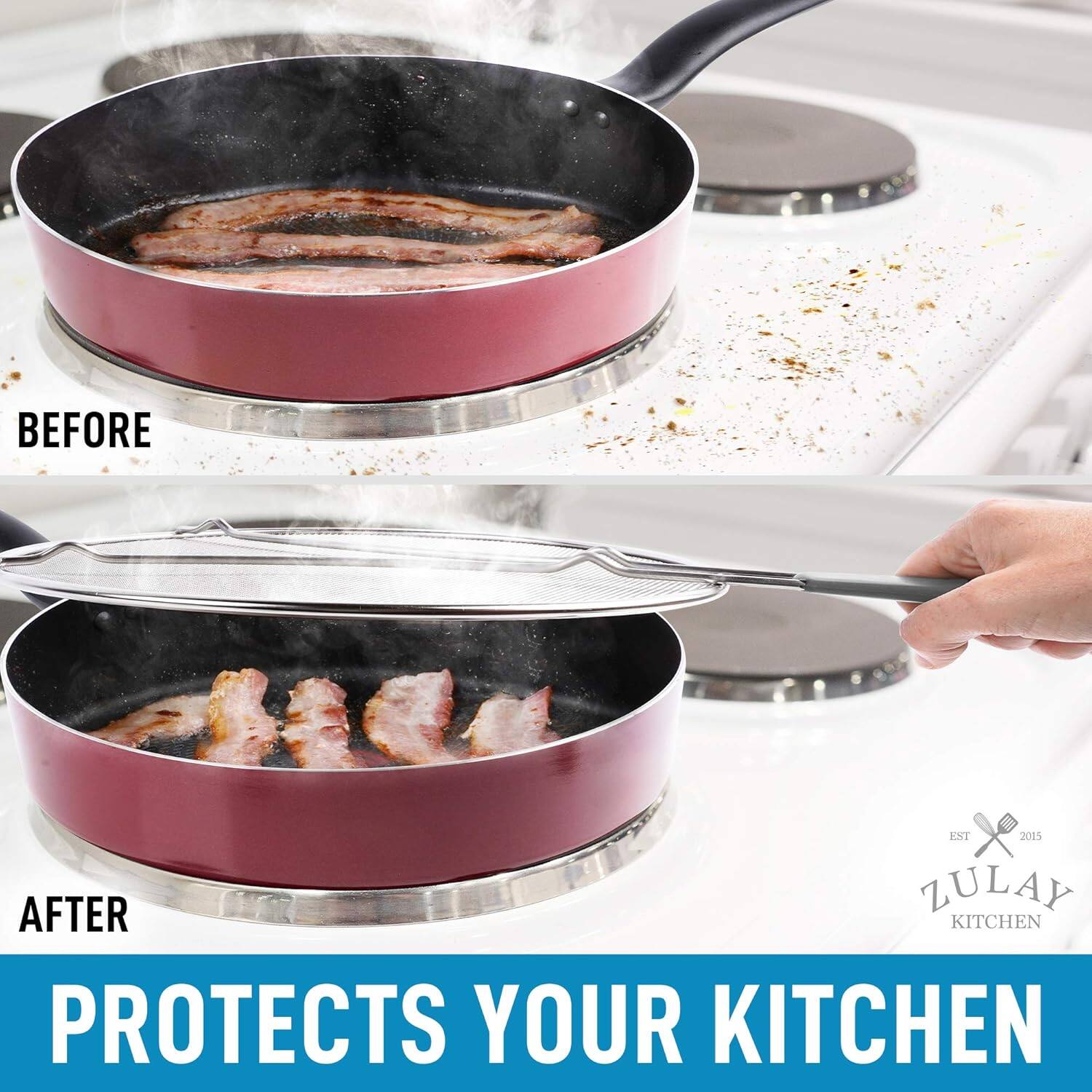 BEFORE  
AFTER  

PROTECTS YOUR KITCHEN  

ZULAY KITCHEN  
EST 2015