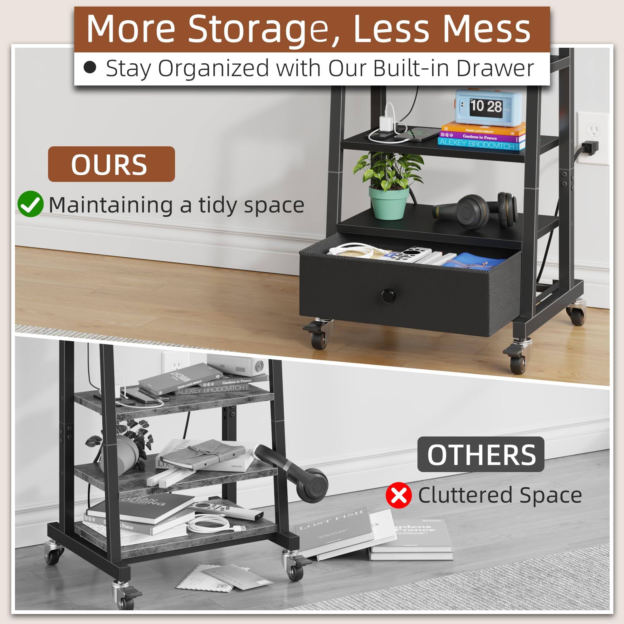 More Storage, Less Mess  
Stay Organized with Our Built-in Drawer  

OURS  
Maintaining a tidy space  

OTHERS  
Cluttered Space