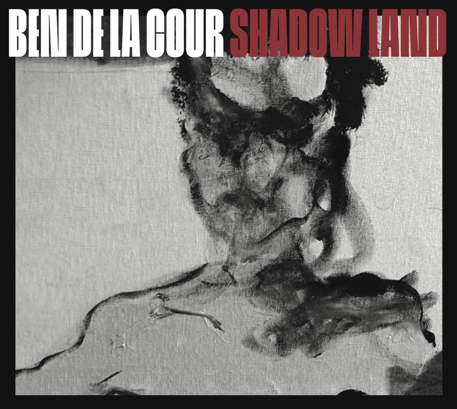 BEN DE LA COUR  
SHADOW LAND