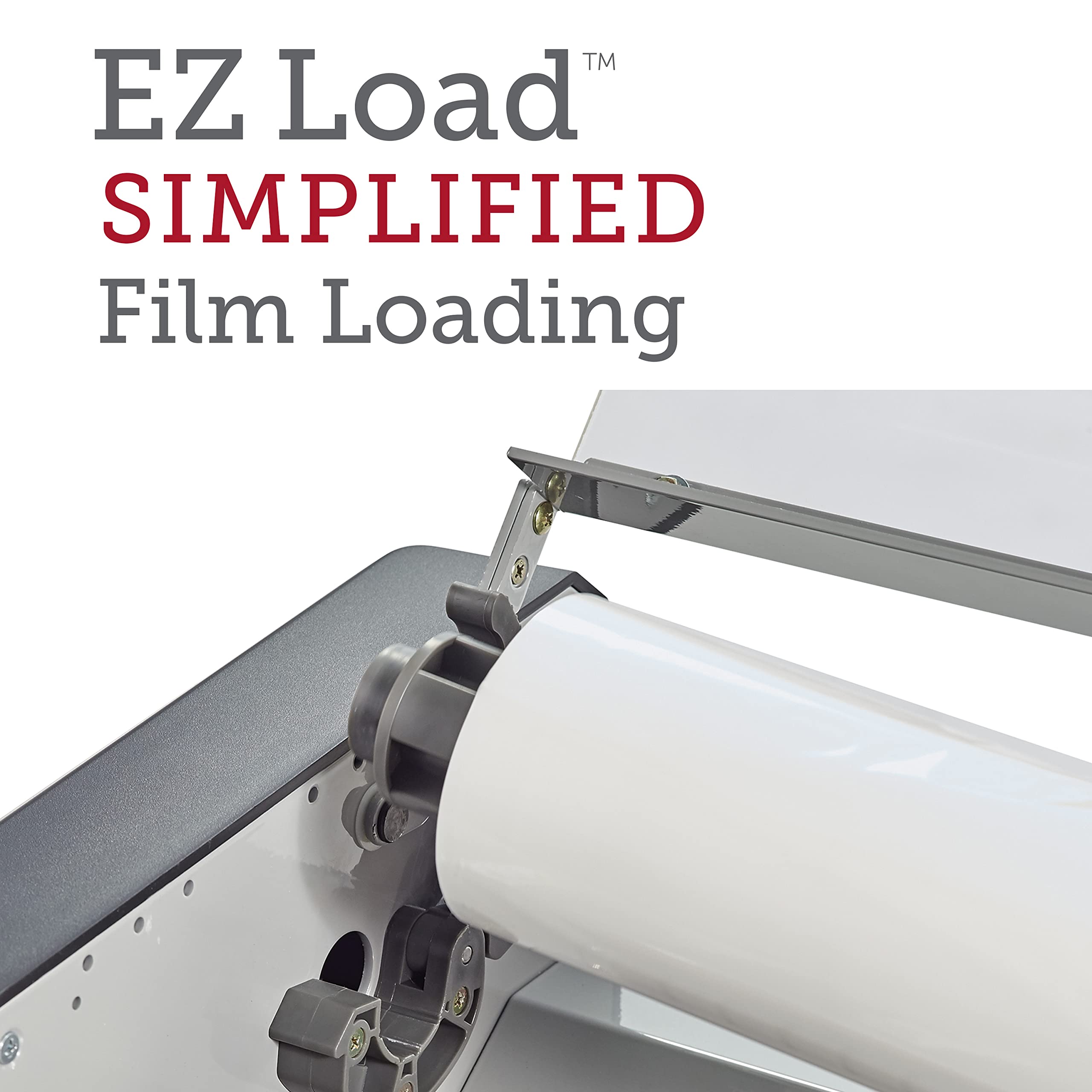 EZ Load™  
SIMPLIFIED  
Film Loading