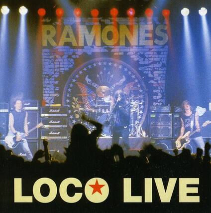 RAMONES
LOCO LIVE