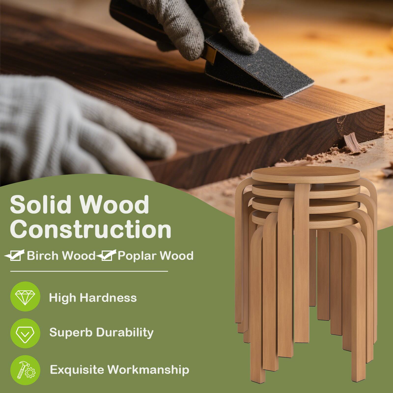 Solid Wood Construction  
Birch Wood Poplar Wood  
High Hardness  
Superb Durability  
Exquisite Workmanship