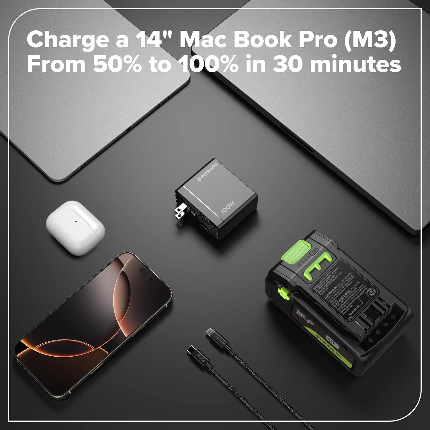 Charge a 14" Mac Book Pro (M3) From 50% to 100% in 30 minutes

greenworks BB 100W 100W