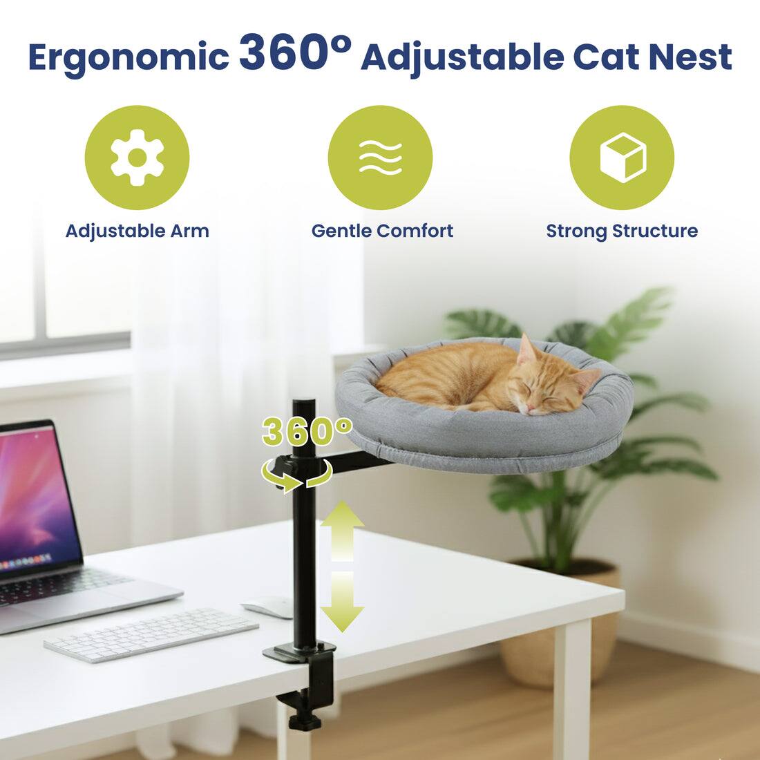 Ergonomic 360° Adjustable Cat Nest

- Adjustable Arm
- Gentle Comfort
- Strong Structure

360°