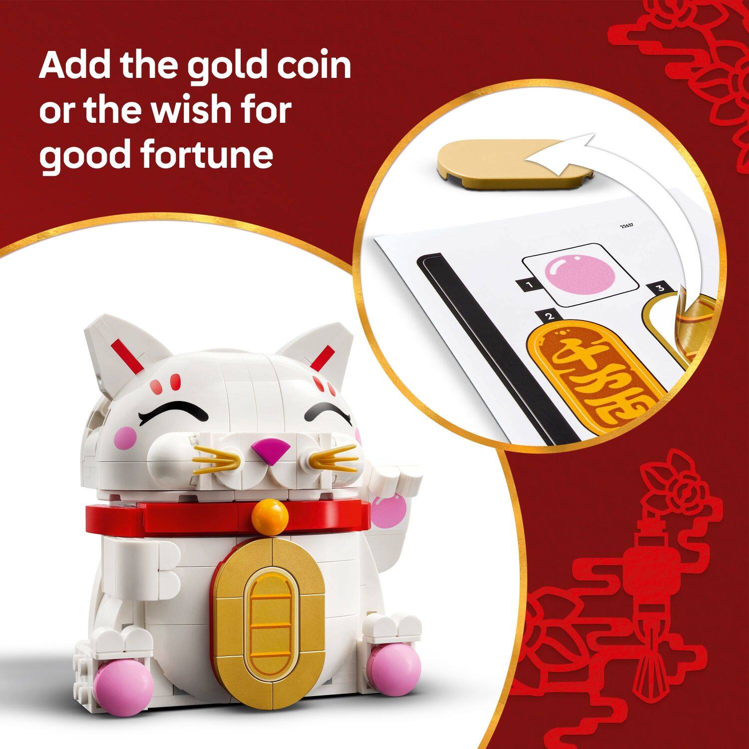 Add the gold coin or the wish for good fortune

1. Place the gold coin or wish inside the compartment.
2. Close the compartment.
3. Press down on the top to secure it.