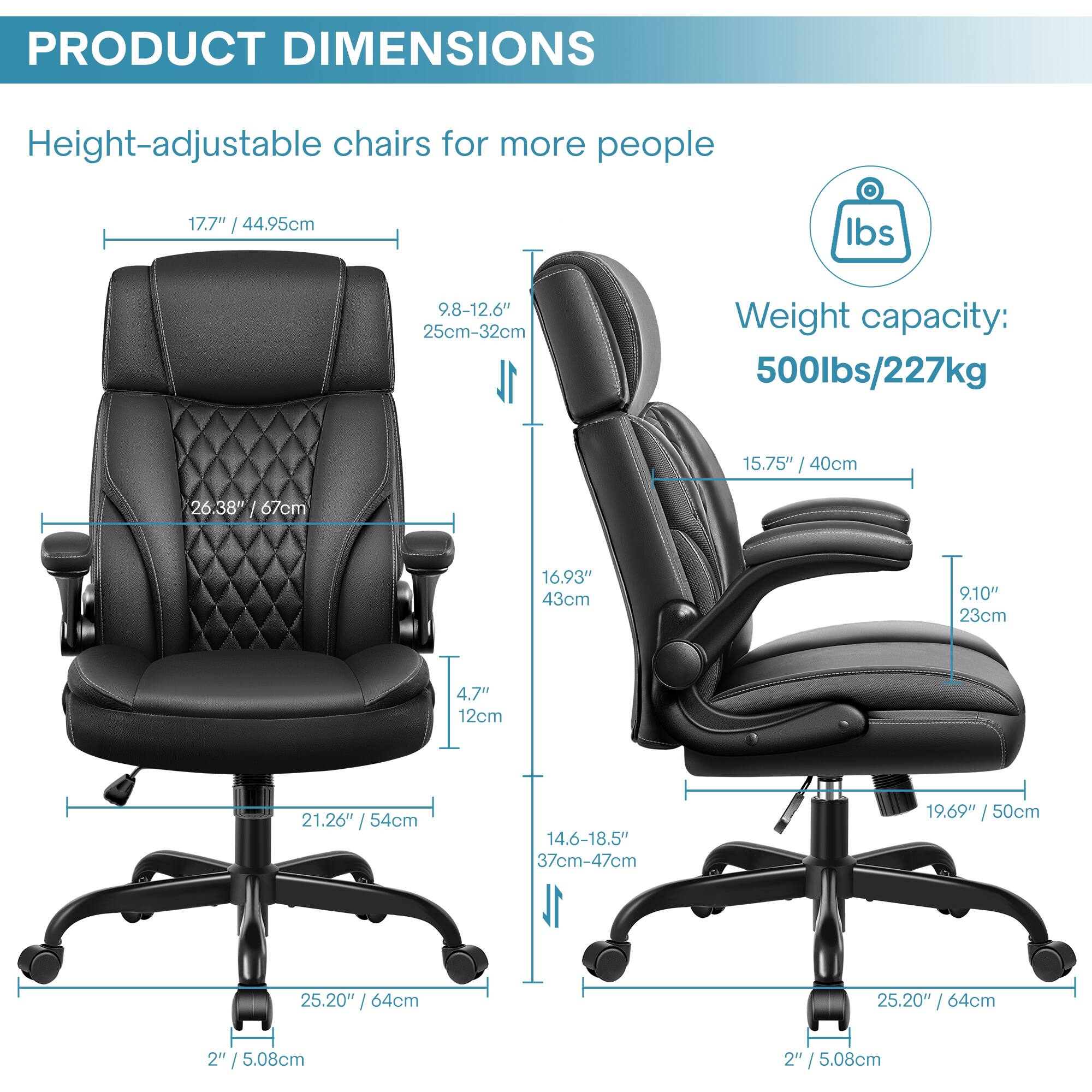PRODUCT DIMENSIONS

Height-adjustable chairs for more people

- Height: 17.7" / 44.95cm
- Backrest Height: 9.8-12.6" / 25cm-32cm
- Seat Height: 15.75" / 40cm
- Seat Depth: 21.26" / 54cm
- Armrest Height: 16.93" / 43cm
- Armrest Width: 9.10" / 23cm
- Seat Width: 26.38" / 67cm
- Base Diameter: 25.20" / 64cm
- Base Height: 2" / 5.08cm

Weight capacity: 500lbs / 227kg