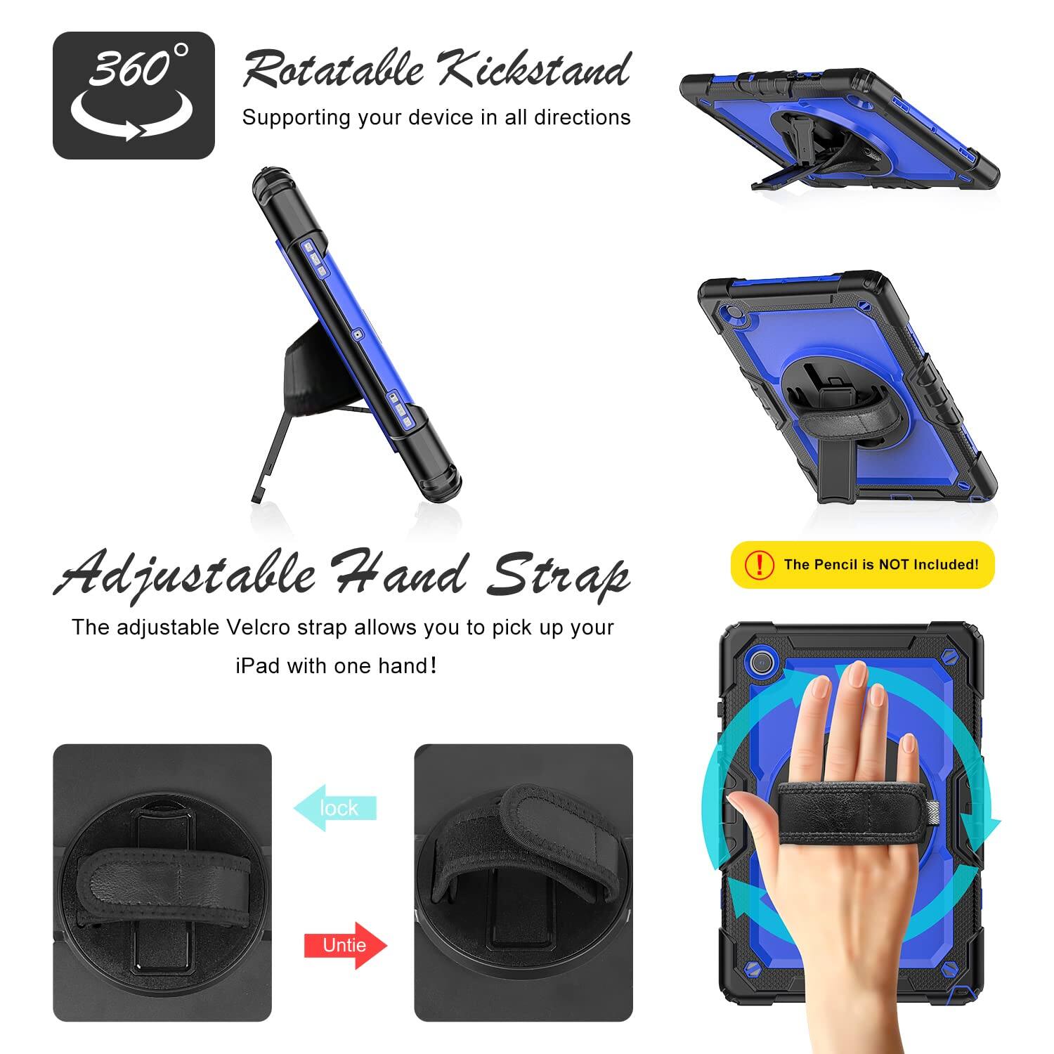 360° Rotatable Kickstand  
Supporting your device in all directions  

Adjustable Hand Strap  
The adjustable Velcro strap allows you to pick up your iPad with one hand!  

The Pencil is NOT Included!  

lock  
Untie