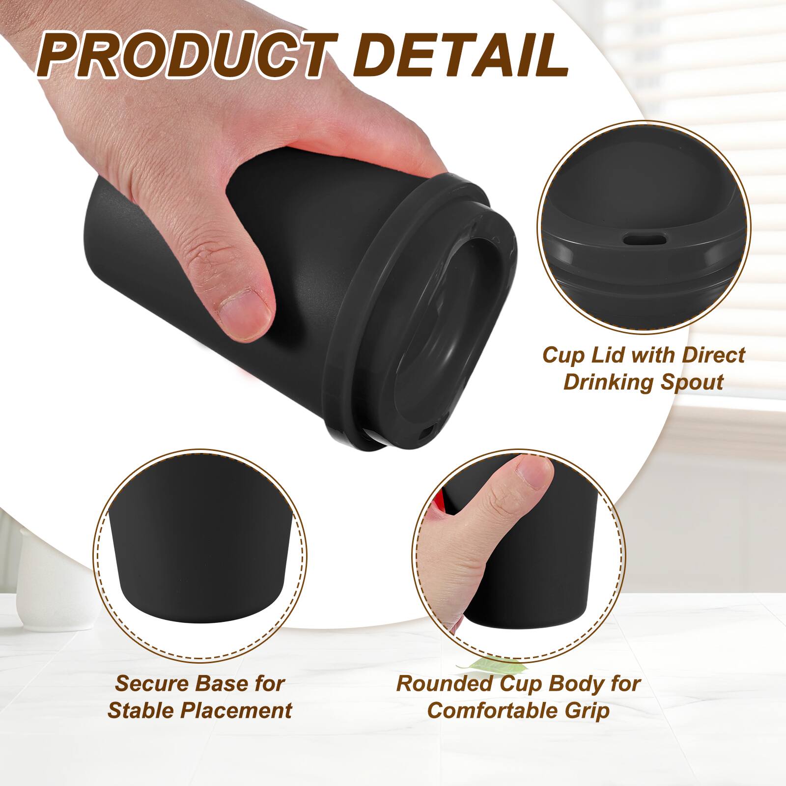 PRODUCT DETAIL

- Cup Lid with Direct Drinking Spout
- Secure Base for Stable Placement
- Rounded Cup Body for Comfortable Grip