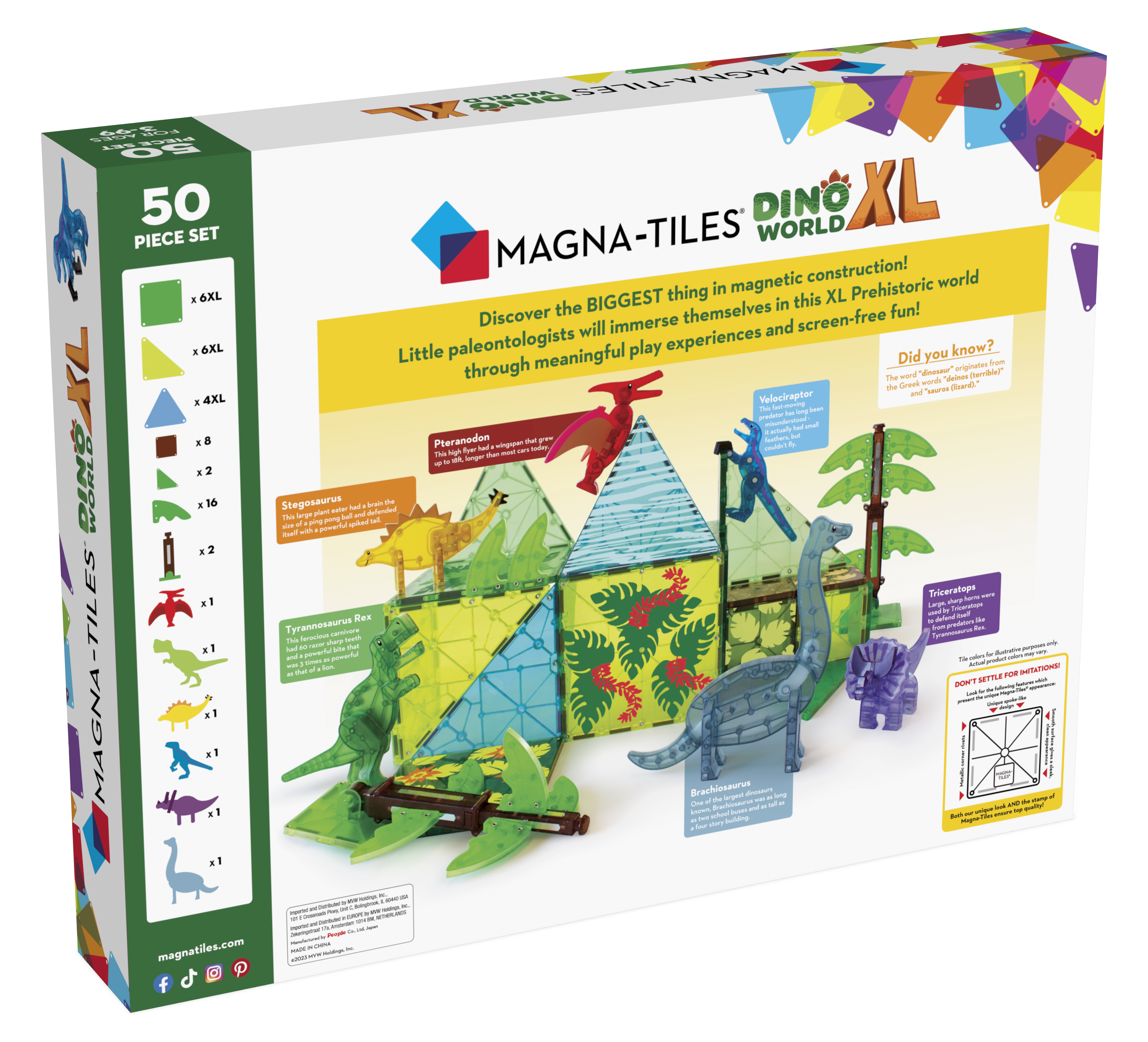 Sure, here is the corrected and grouped text from the image:

---

**MAGNA-TILES DINO WORLD XL**

**50 PIECE SET**

Discover the BIGGEST thing in magnetic construction! Little paleontologists will immerse themselves in this XL Prehistoric world through meaningful play experiences and screen-free fun!

**Did you know?**
The word "dinosaur" originates from the Greek words "deinos" (terrible) and "saurus" (lizard).

**Contents:**
- 6XL: 6 pieces
- 4XL: 4 pieces
- 8: 8 pieces
- 2: 2 pieces
- 16: 16 pieces
- 2: 2 pieces
- 1: 1 piece
- 1: 1 piece
- 1: 1 piece
- 1: 1 piece
- 1: 1 piece
- 1: 1 piece
- 1: 1 piece
- 1: 1 piece
- 1: 1 piece
- 1: 1 piece
- 1: 1 piece
- 1: 1 piece
- 1: 1