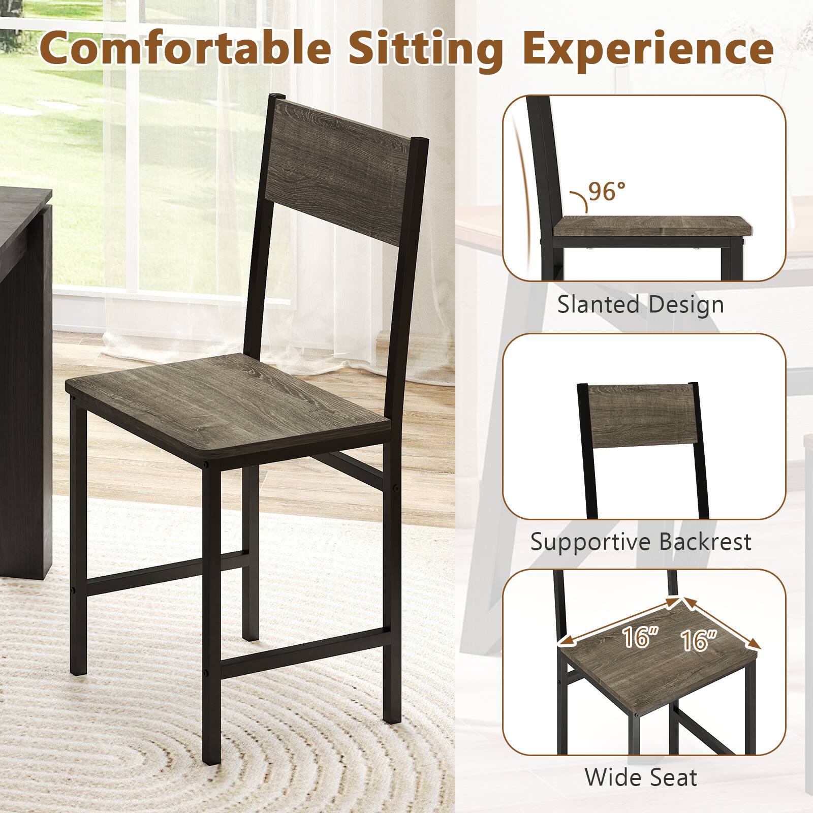 Comfortable Sitting Experience

- 96° Slanted Design
- Supportive Backrest
- 16" Wide Seat