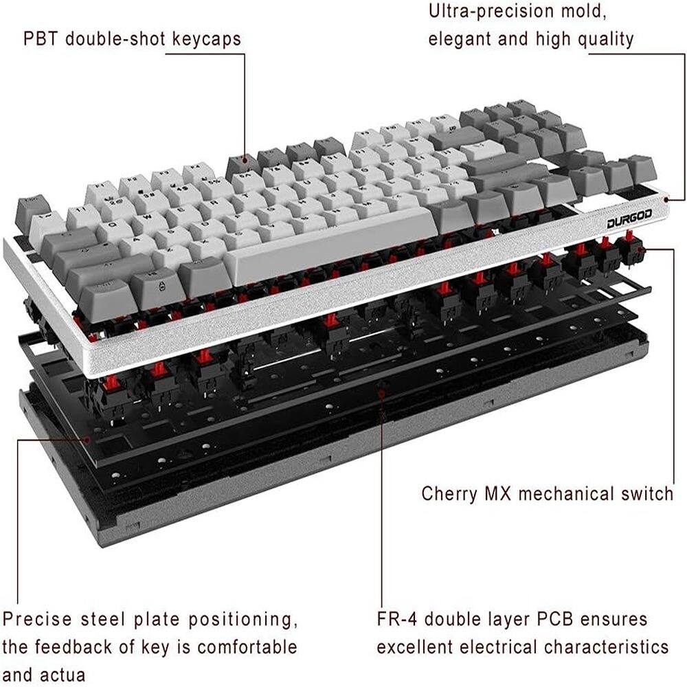 PBT double-shot keycaps  
Ultra-precision mold, elegant and high quality  
Cherry MX mechanical switch  
FR-4 double layer PCB ensures excellent electrical characteristics  
Precise steel plate positioning, the feedback of key is comfortable and actuation