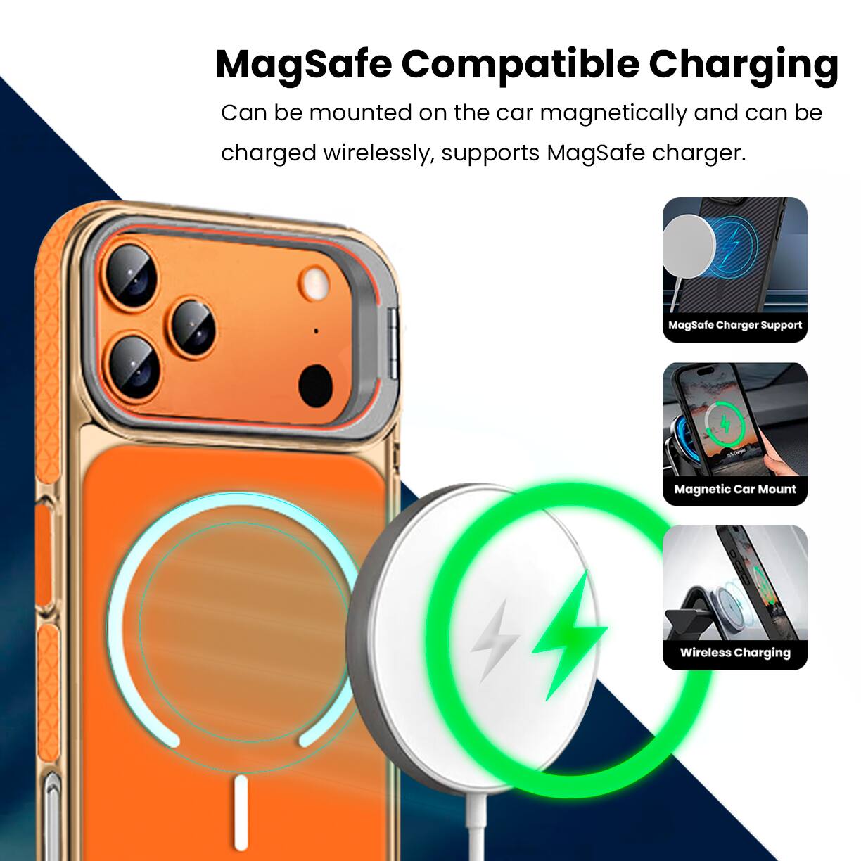 MagSafe Compatible Charging

Can be mounted on the car magnetically and can be charged wirelessly, supports MagSafe charger.

MagSafe Charger Support  
Magnetic Car Mount  
Wireless Charging