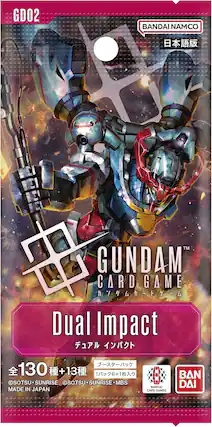 GD02
BANDAI NAMCO
GUNDAM™ CARD GAME
Dual Impact
130 + 13
16+1
BAN SOTSU-SUNRISE
SOTSU
SOTSU-SUNRISE
MBS
DAI
BANDAI
MADE IN JAPAN
CARD GAMES