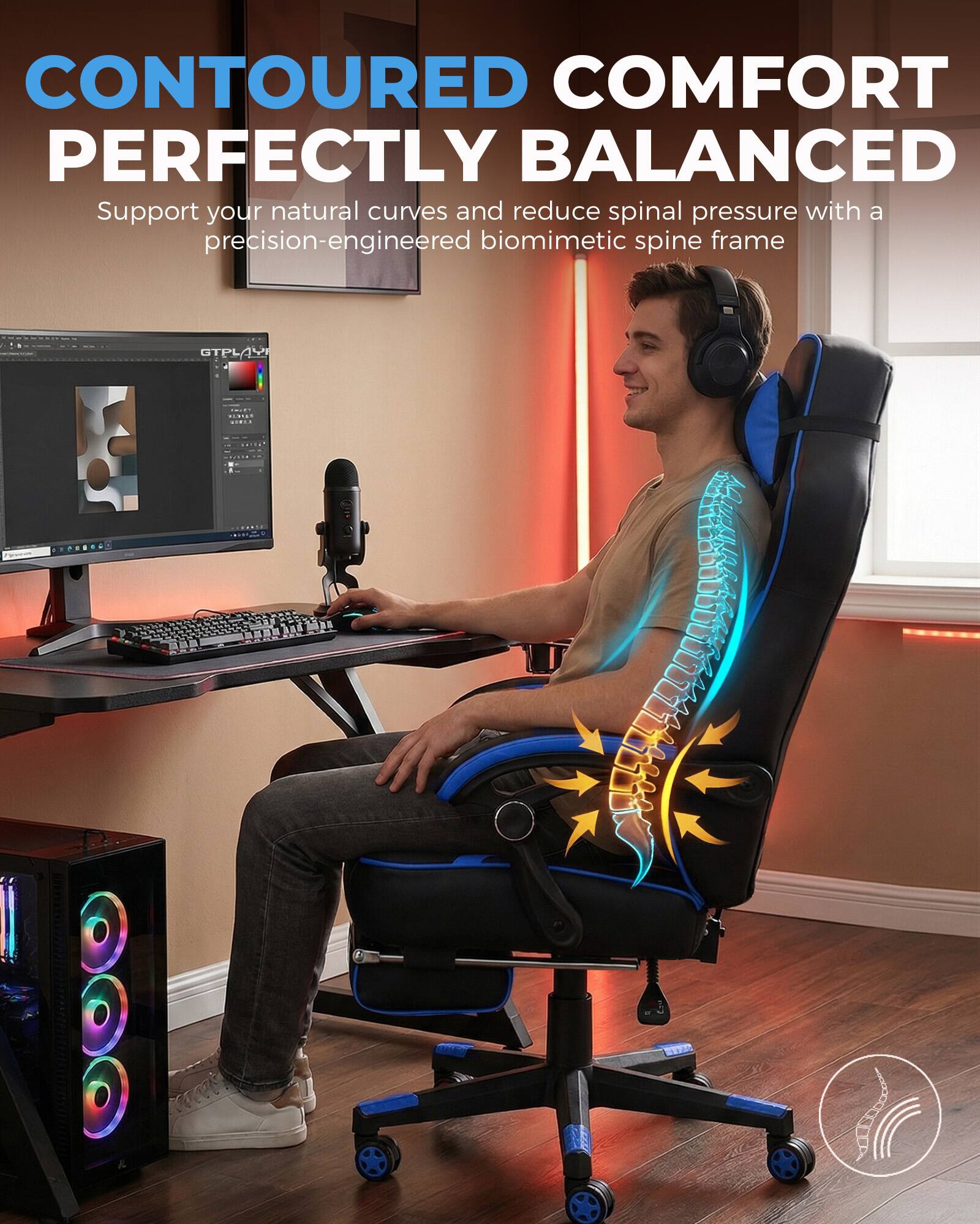 CONTOURED COMFORT  
PERFECTLY BALANCED  

Support your natural curves and reduce spinal pressure with a precision-engineered biomimetic spine frame.