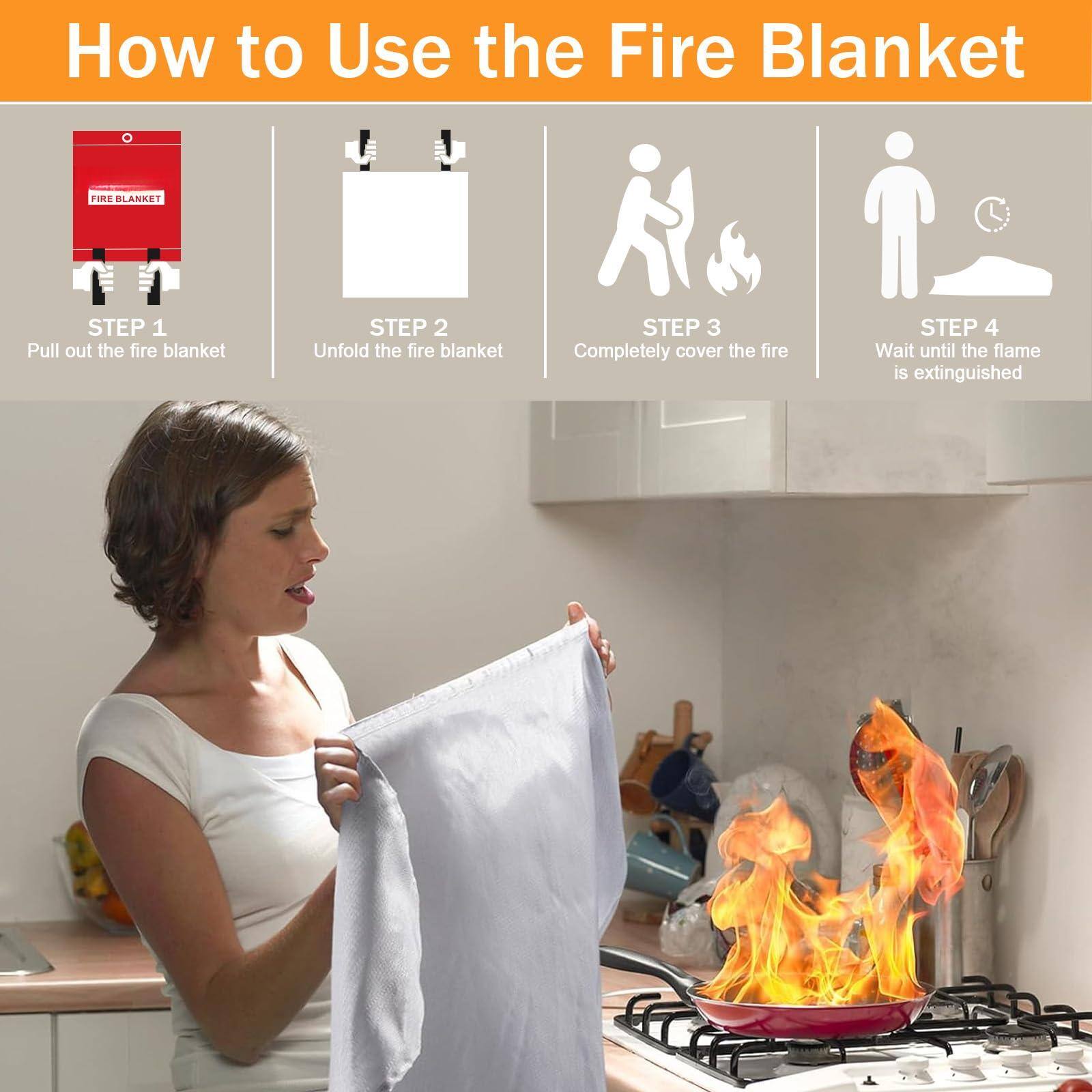 How to Use the Fire Blanket

STEP 1  
Pull out the fire blanket

STEP 2  
Unfold the fire blanket

STEP 3  
Completely cover the fire

STEP 4  
Wait until the flame is extinguished