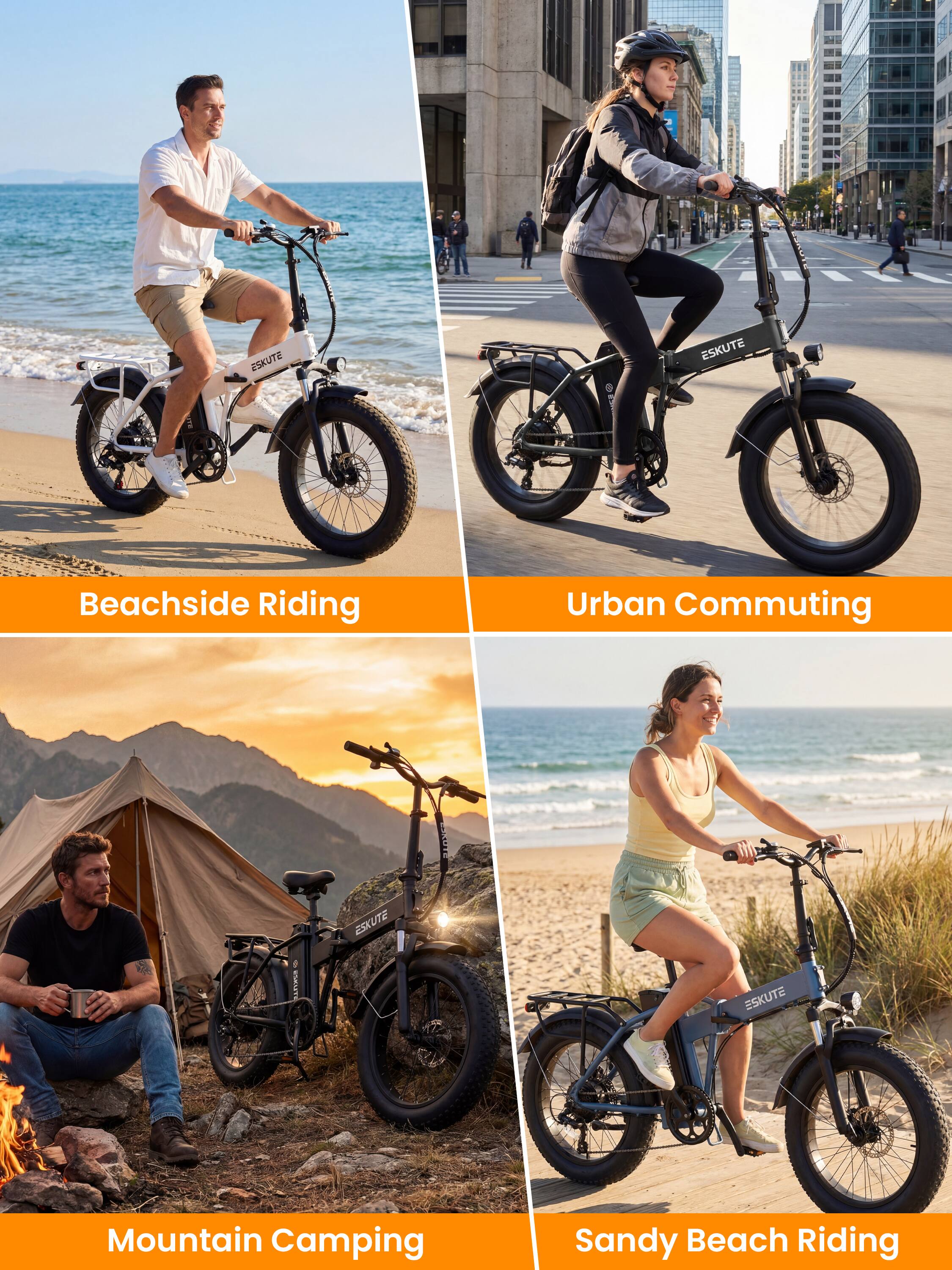 ESKUTE  
Beachside Riding  
Urban Commuting  
SUNSTRALLE  
ESKUTE  
Mountain Camping  
Sandy Beach Riding