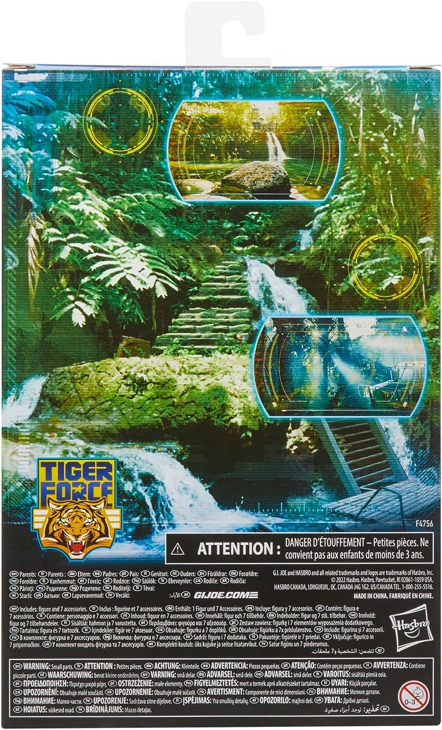 **Tiger Force**

**F4756**

**ATTENTION: DANGER D'ÉTOUFFEMENT – Petites pièces. Ne convient pas aux enfants de moins de 3 ans.**

**Parents: Padres: Genitori: Ouders: Fraldrar: Forzeldre: HASBRO related trademarks trademarks Hasbro Foreldre: Vanhemmat: TovEic Rodzice: Szuldk Ebeveynler: Rodice: Rodicia: Hasbro Hasbro, Pawtucket, 02861-1059 Paringic : : Roditeljic Tvaic HASBRO CANADA LONGUEUIL, CANADA US/CANADA 1-800-255-5516 : Lapsevanemad: Vecaki GIJOE.COME MADE CHINA. FABRIQUÉ EN CHINE.**

**Includes: figure and 7 accessories.**

**figurine et 7 accessoires.**

**Enthalt: Figurine und 7 Accessoires.**

**Incluye: figura y 7 accesorios.**

**Contient: personnage et 7 access
