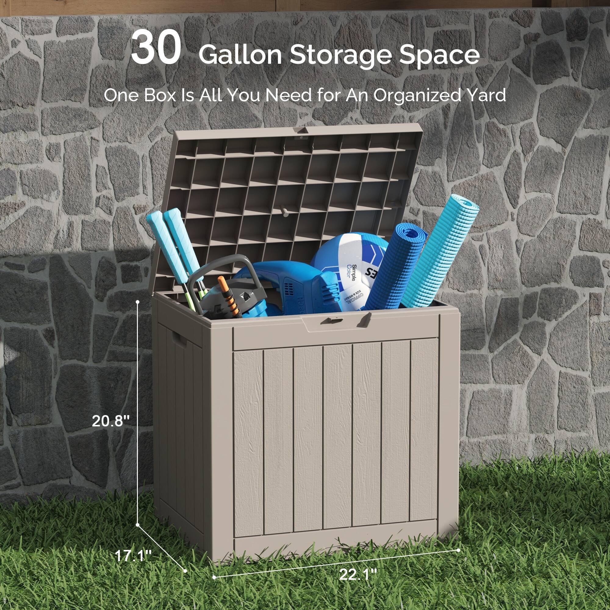 30 Gallon Storage Space  
One Box Is All You Need for An Organized Yard  
20.8" x 17.1" x 22.1"