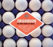 Front Standard. Ziriguiboom: The Now Sound of Brazil, Vol. 2 [CD].