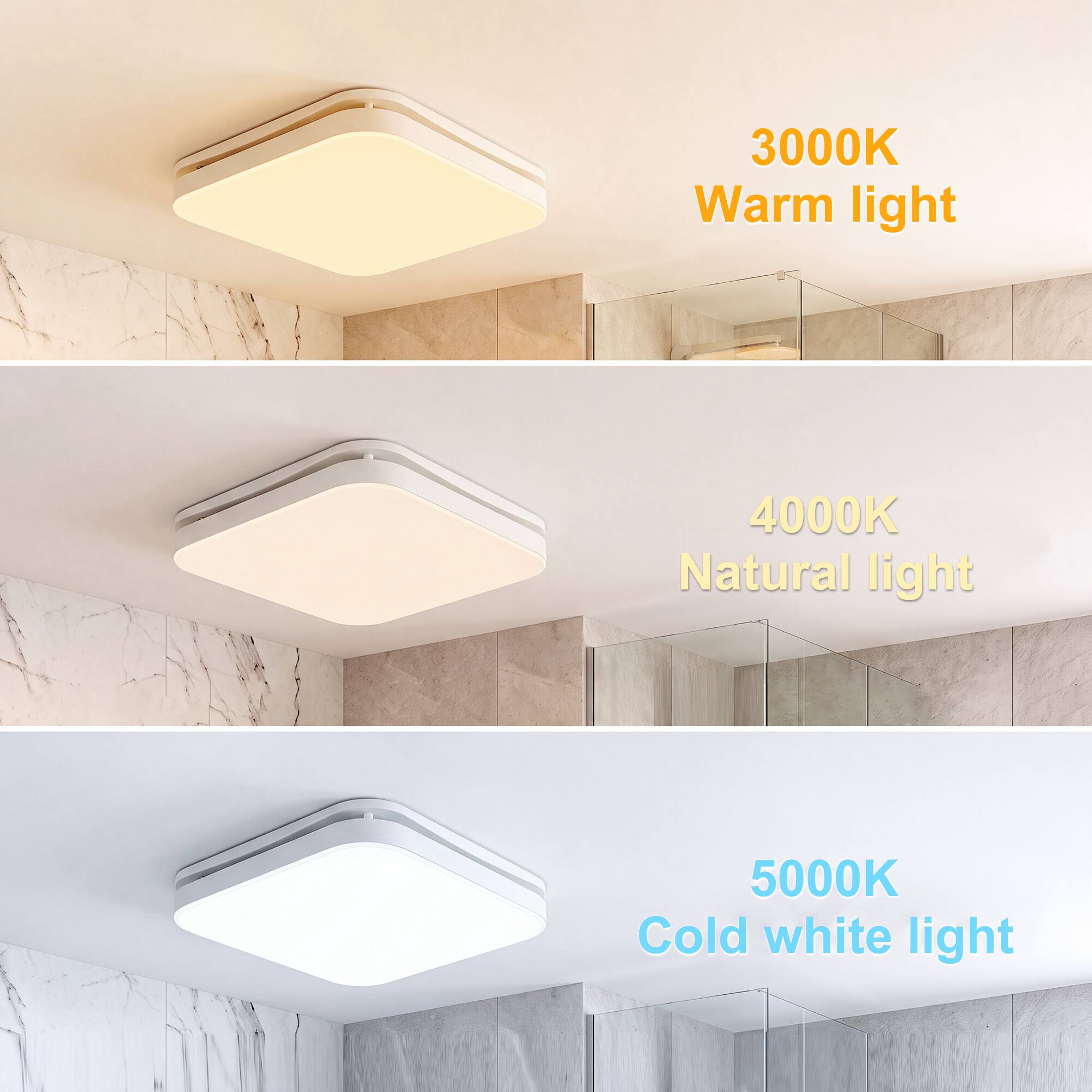 3000K Warm light  
4000K Natural light  
5000K Cold white light