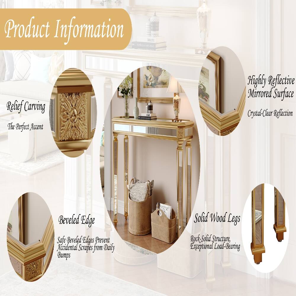 Product Information

Relief Carving
The Perfect Accent

Highly Reflective Mirrored Surface
Crystal-Clear Reflection

Beveled Edge
Safe Beveled Edges Prevent Accidental Scrapes from Daily Bumps

Solid Wood Legs
Rock-Solid Structure, Exceptional Load-Bearing