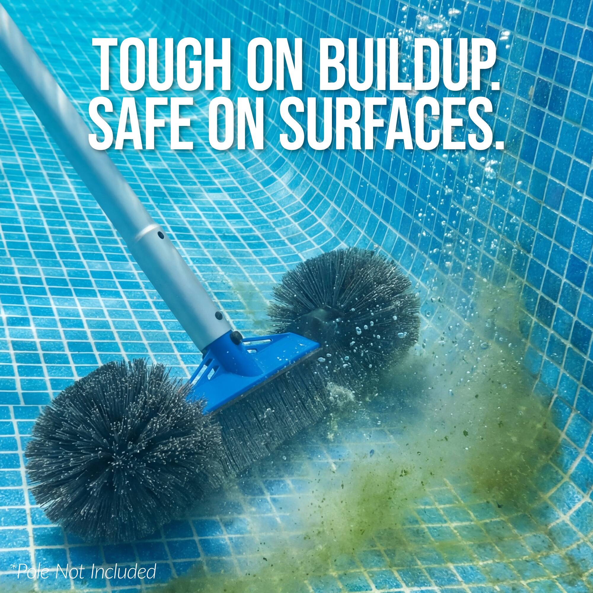 TOUGH ON BUILDUP.  
SAFE ON SURFACES.  

*Pole Not Included