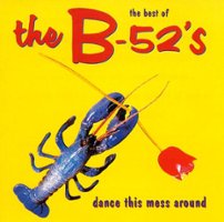 The Best of the B-52's: Dance This Mess Around [LP] - VINYL - Front_Standard