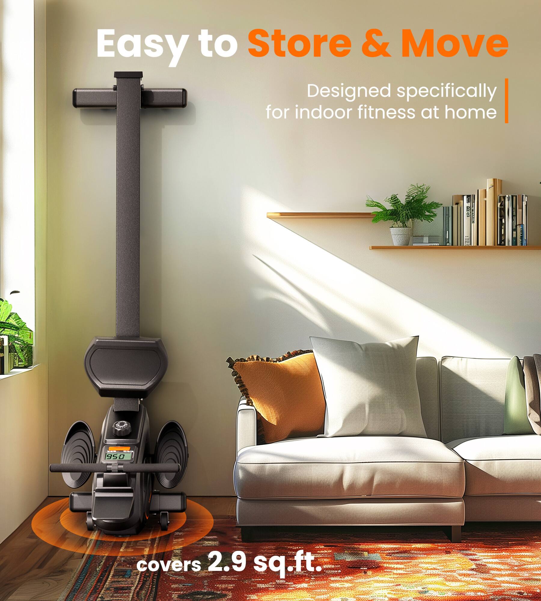 Easy to Store & Move  
Designed specifically for indoor fitness at home  
covers 2.9 sq.ft.
