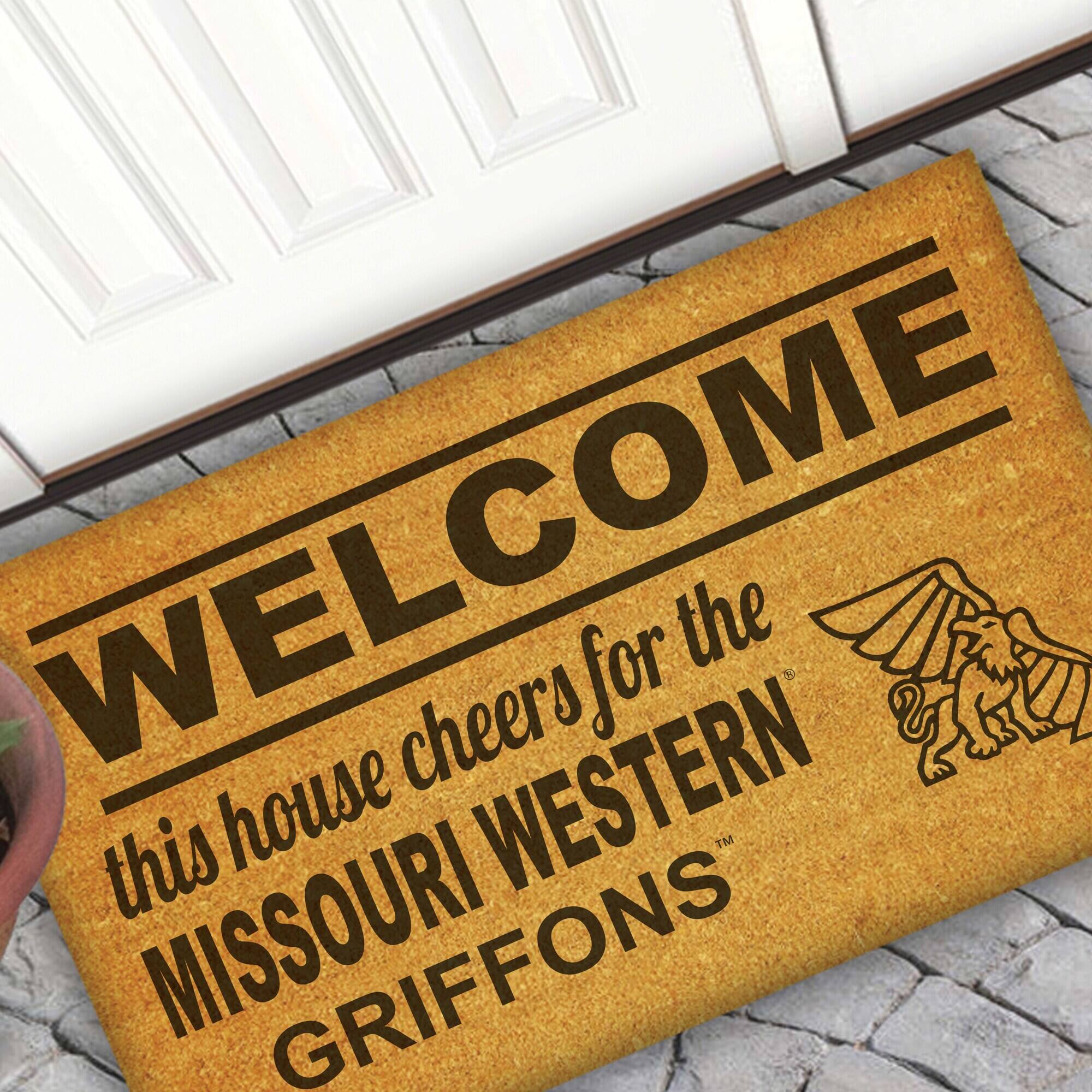 WELCOME  
this house cheers for the  
MISSOURI WESTERN GRIFFONS