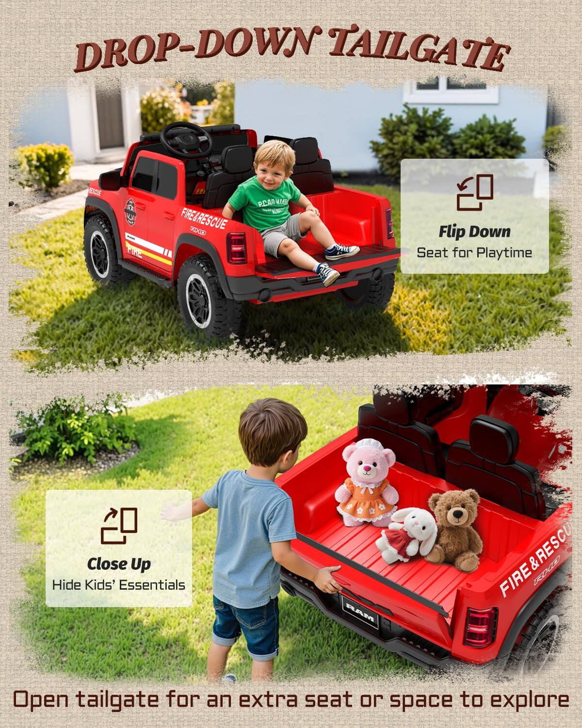 DROP-DOWN TAILGATE

Flip Down
Seat for Playtime

Close Up
Hide Kids' Essentials

Open tailgate for an extra seat or space to explore