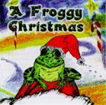 Front Standard. A Froggy Christmas [CD].