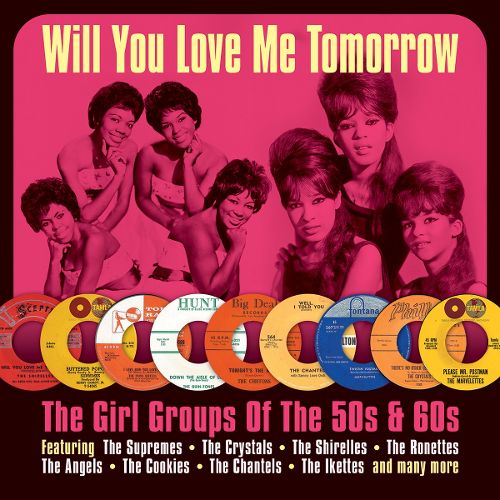  Will You Love Me Tomorrow: The Girl Groups of 50s &amp; 60s [CD]