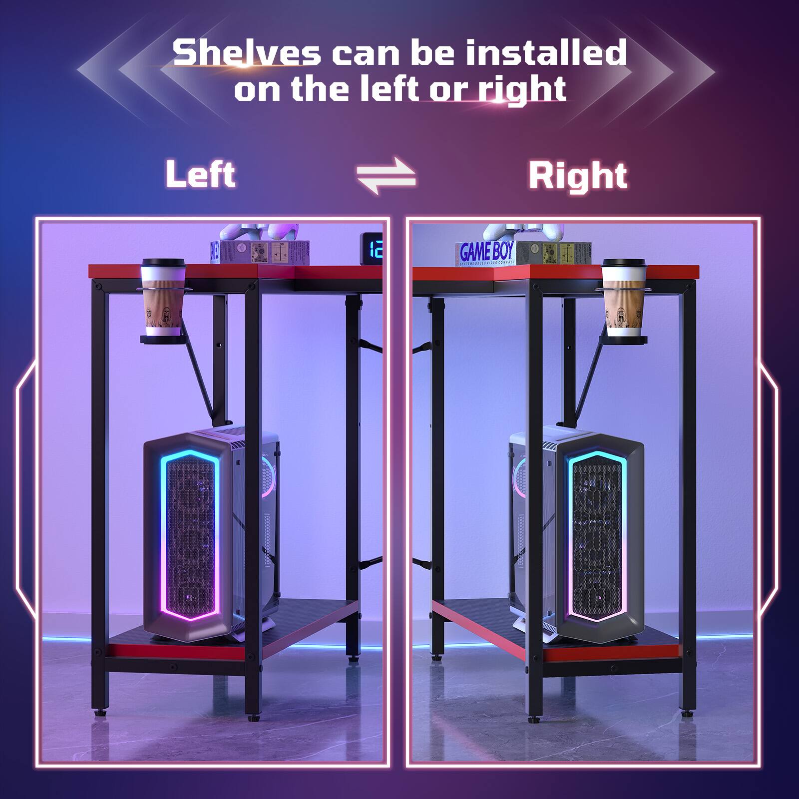 Shelves can be installed on the left or right

Left

Right